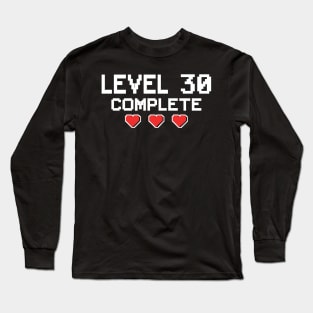 Level 30 Complete 30th Birthday 30 Years Gamer Long Sleeve T-Shirt